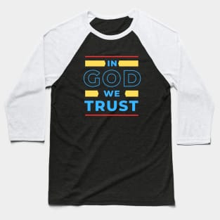 In God We Trust | Christian Baseball T-Shirt